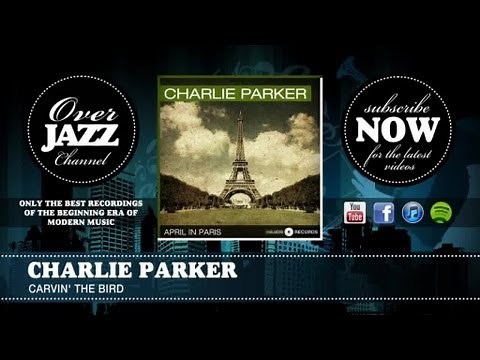 Charlie Parker - Carvin' the Bird (1947)