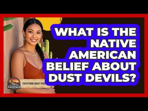 What Is The Native American Belief About Dust Devils?