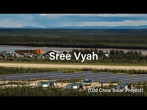 Sree Vyah - The Old Crow Solar Project - Old Crow, Yukon, August 2021