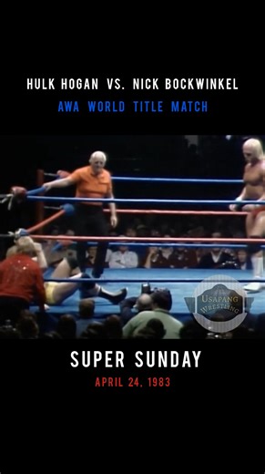 Hulk Hogan vs Nick Bockwinkel - AWA World Title Match: Super Sunday, April 24, 1983 #WWE #wwfwrestling #wwf #hulkhogan #hulkhoganwwe #hulkamania #hulkamania4life #hulkamaniawillliveforever #awawrestling #wweuniverse #WWEHallOfFame #hogan | Usapang Wrestling TV