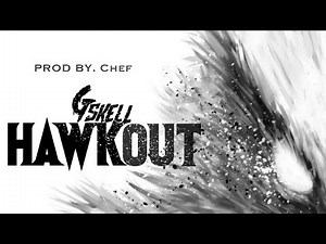 Gskell 12K - Hawk Out [Ace Riddim] Prod By. Chef (Official Audio)