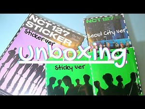Unboxing | NCT 127 Sticker (Sticky, Seoul City & Sticker version)