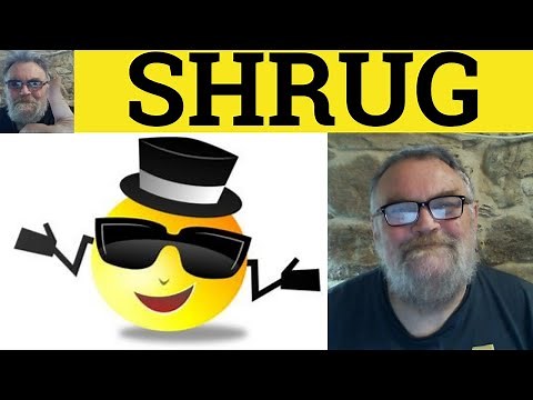 🔵 Shrug Meaning - Shrug Examples - Shrug your Shoulders - Shrug Explained ESL British English