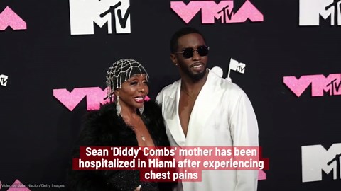 Sean 'Diddy' Combs' Mother Hospitalized With Chest Pains