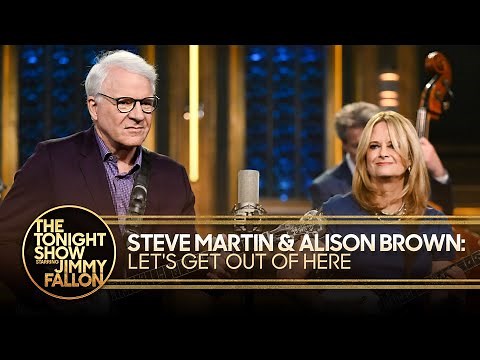 Steve Martin and Alison Brown: Let’s Get Out of Here | The Tonight Show Starring Jimmy Fallon
