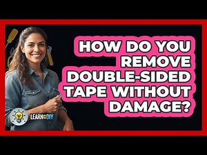 How Do You Remove Double-Sided Tape Without Damage?