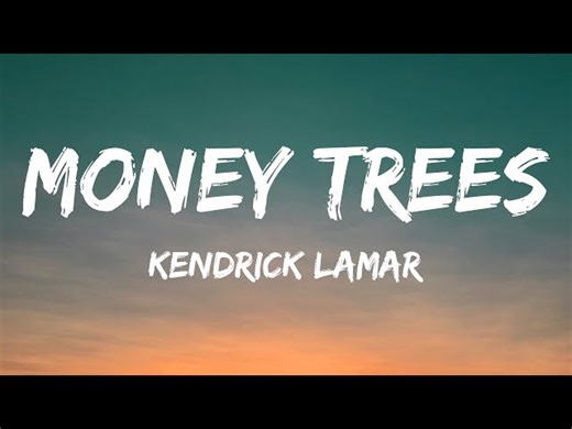 Kendrick Lamar - Money Trees (Lyrics) [2af49d]
