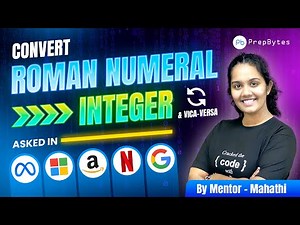 Conversion Of Roman Numeral To Integer And Vice Verse | Asked In FAANG