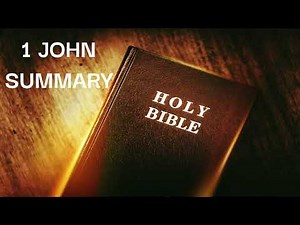 The Book of 1 John Summary – Bible Overview Explained