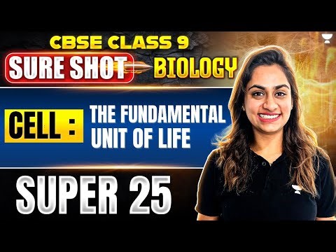 Class 9 Biology | Cell: Fundamental Unit of Life 🔥 25 Sure Shot Questions | Most Expected | Shivangi