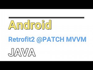 ANDROID | JAVA | EASY WAY TO IMPLEMENT RETROFIT2 PATCH API Call WITH MVVM