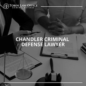 Chandler Criminal Defense Lawyer | Tobin Law Office
