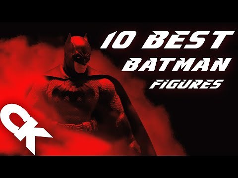 10 Best Batman Figures
