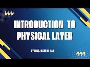 Introduction to the Physical Layer