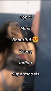 491K views · 5.1K reactions | Top 5 Most Beautiful  Indian Super Models | Top 5 | . . #top5 #mostbeautiful #young #indianmodels #supermodels #highfivepicks #viralreels | Highfive Picks | Facebook