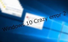 搬运 Windows 10 Crazy Error vol.3