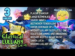 🟢[10 Songs] Classical Lullabies Collection #04 ♫ Relaxing Music for Babies to Sleep