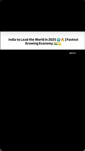 🇮🇳 India Rising: World’s Fastest Growing Economy in 2025 🌏💪