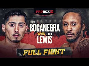 Xavier Bocanegra vs Malik Lewis | FULL FIGHT | ProBox TV