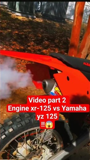 VIDEO PART 2 ENGINE XR125 VS YAMAHA YZ ‼️😱