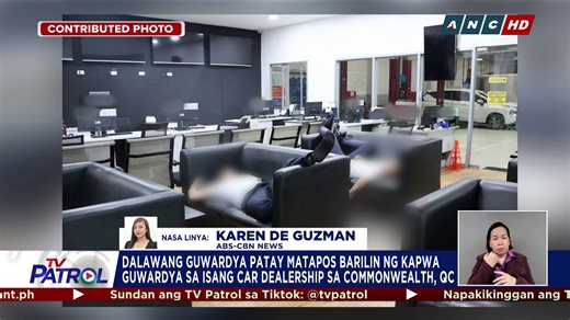 (Babala: Karahasan) Patay ang dalawang security guard matapos umanong barilin ng kapwa nila security guard sa loob ng isang car dealership sa Commonwealth Ave. sa Quezon City. | TV Patrol