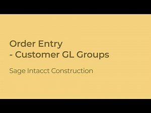 How to Use Customer General Ledger Groups in Sage Intacct Construction