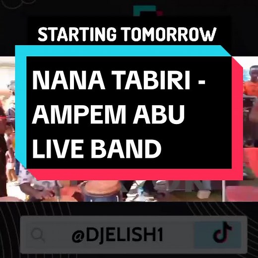 NANA TABI - AMPEM ABU LIVE BAND Highlights