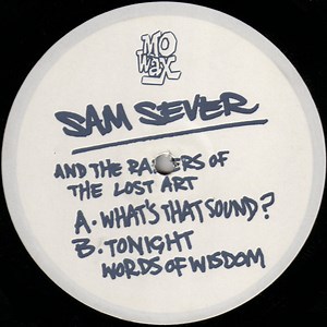 Sam Sever And The Raiders Of The Lost Art - What's That Sound?