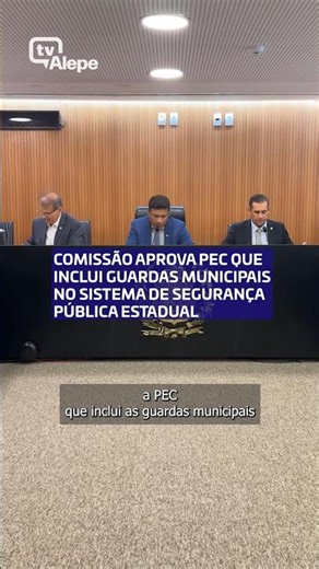 Committee approves PEC that includes municipal guards in state security | Alepe Minute (03/18/26)