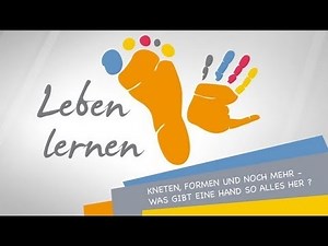 Kneten, Formen und noch mehr - was gibt eine Hand so alles her?