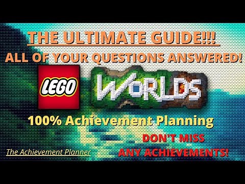 LEGO Worlds - THE ULTIMATE GUIDE: All of your questions answered! 100% Achievement Planning