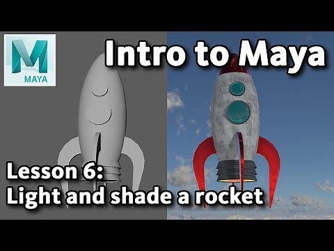 Intro to Maya: Lesson 6 / 10 - Lighting and shading your rocket