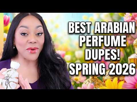 Top 22 Spot On Arabian Perfume Dupes Of Popular Niche & Designer Fragrances For Spring 2026!