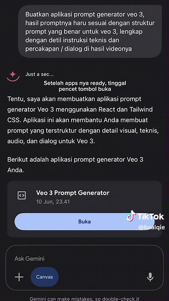 TUTOR BIKIN PROMPT GENERATOR VEO 3! (copy paste ini) - Buatkan aplikasi prompt generator veo 3, hasil promptnya haru sesuai dengan struktur prompt yang benar untuk veo 3, lengkap dengan detil instruksi teknis dan percakapan / dialog di hasil videonya - Selamat berkreasi!