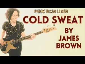 How To Play The Bass Line To Cold Sweat by James Brown: Exploring This Classic Funk Bass Groove