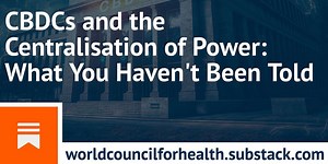 CBDCs and the Centralisation of Power: What You Haven't Been Told
