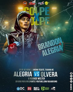 #Deportes 🥊Brandon Alegría regresa este 25 de octubre a la Arena Tecate de Tijuana como parte de la sensacional velada boxistica "Golpe X Golpe" Organizada por Baja Boxing. #Boxeo #TDinforma | Noticias TD