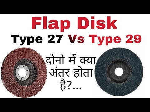 flap Disc Type 27 And 29 | फ्लैप डिस्क क्या होता है