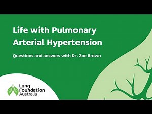 Life with Pulmonary Arterial Hypertension: Q & A with Dr Zoe Brown