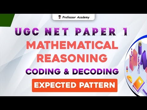 UGC NET Paper 1 | Mathematical Reasoning | Coding & Decoding | Expected Pattern | Professor Academy