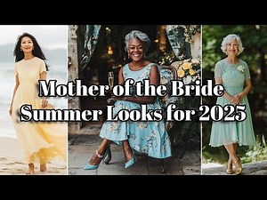 Mother of the Bride Dresses — Elegant Summer Style Guide