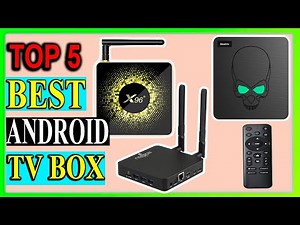 Top 5 Best Android TV Box Review in 2024