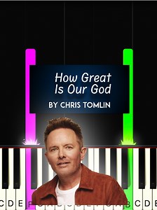 How Great is Our God Piano Cover and Tutorial