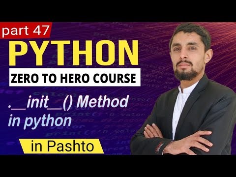 __init__() Method in Python in Pashto | Constructor for Beginners Lec#47