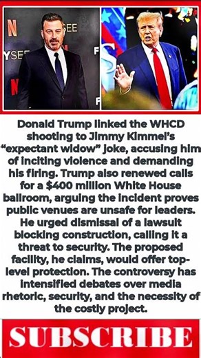 Donald Trump Links Hilton Gunman to Jimmy Kimmel Joke, Demands Firing & $400M Ballroom