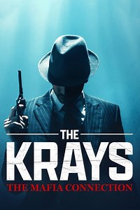 Stream The Krays: The Mafia Connection (2024): Find it on Netflix, Prime Video, Hulu & more