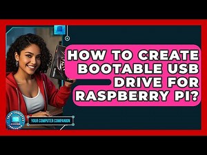 How To Create Bootable USB Drive For Raspberry Pi? - Your Computer Companion