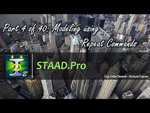 STAAD.Pro Part 4 of 40: Modeling using Repeat Commands