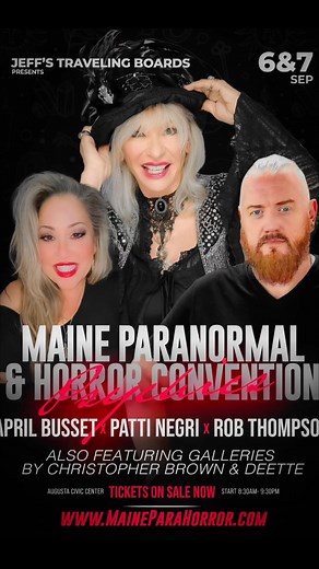 Get your tickets now at www.maineparahorror.com | The Maine Paranormal & Horror Con