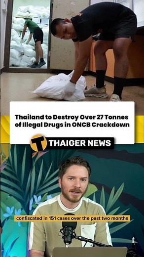 Thailand to Destroy Over 27 Tonnes of Illegal Drugs in ONCB Crackdown